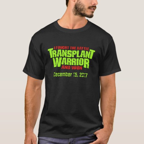 Customizable Transplant Warrior Recipient T_Shirt
