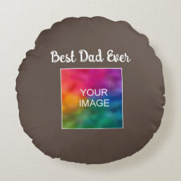 Customizable Typography Text Trendy Best Dad Ever Round Pillow