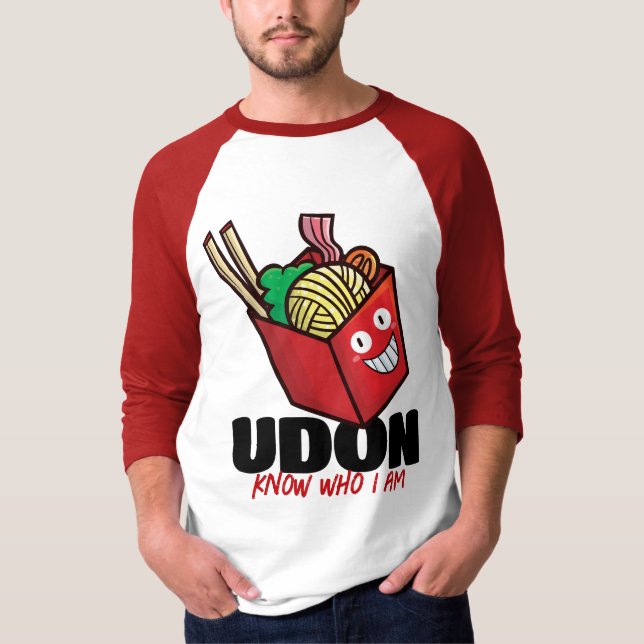Customizable Udon know who i am T-Shirt (Front)
