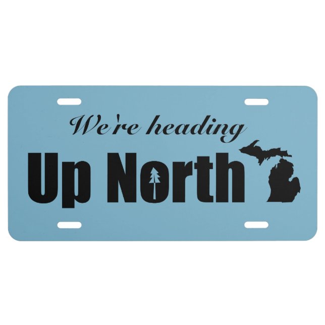 Customizable Up North Michigan License Plate (Front)