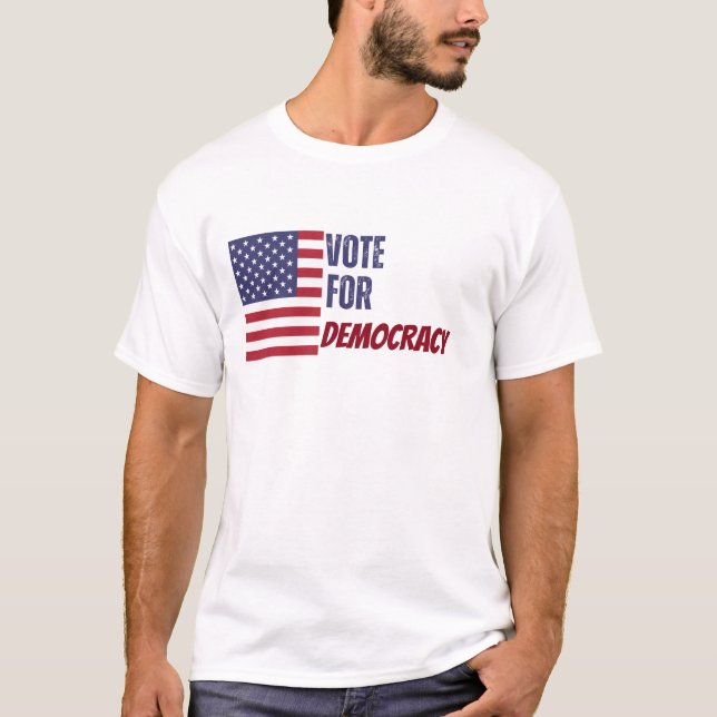 Customizable Vote for Democracy USA Election 2024  T-Shirt (Front)