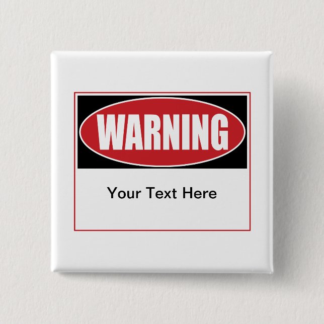 Customizable Warning Sign Button (Front)