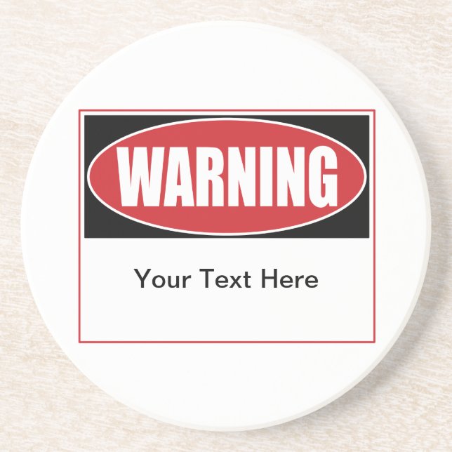 Customizable Warning Sign Coaster (Front)