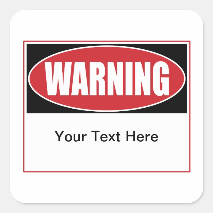 Customizable Warning Sign Square Sticker | Zazzle.com