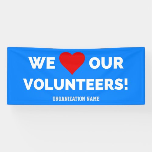 Customizable We Love Our Volunteers Banner