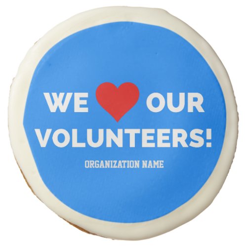 Customizable We Love Our Volunteers Sugar Cookie