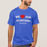 Customizable We Love Our Volunteers