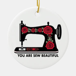 Customizable You Are Sew Beautiful Ornament sewing