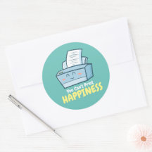 Customizable You Can't Print Happiness