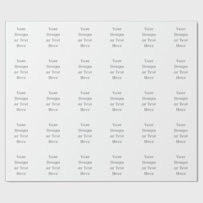 Customizable Your Design or Text Here Personalized Wrapping Paper