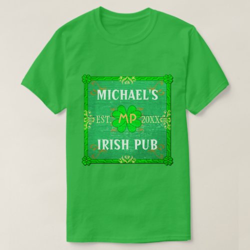 Customizable Your Name Irish Pub Green T_Shirt