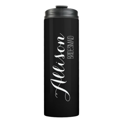 Customization BW Bridesmaid Tumblr Thermal Tumbler