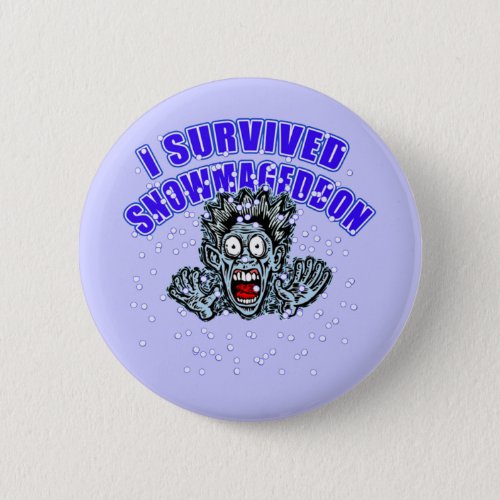 Customize a SNOWMAGEDDON Tshirt or Hoodie Pinback Button