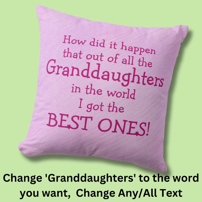 Customize ANY Text - Gift for Granddaughters Throw Pillow (Creator Uploaded)