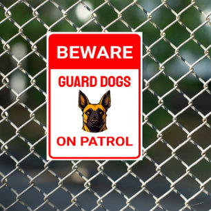 Customize Beware Belgian Malinois Guard Dog Patrol Sign