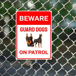 Customize Beware Doberman Guard Dog On Patrol Sign