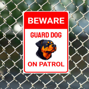Customize Beware Rottweiler Guard Dog On Patrol Sign
