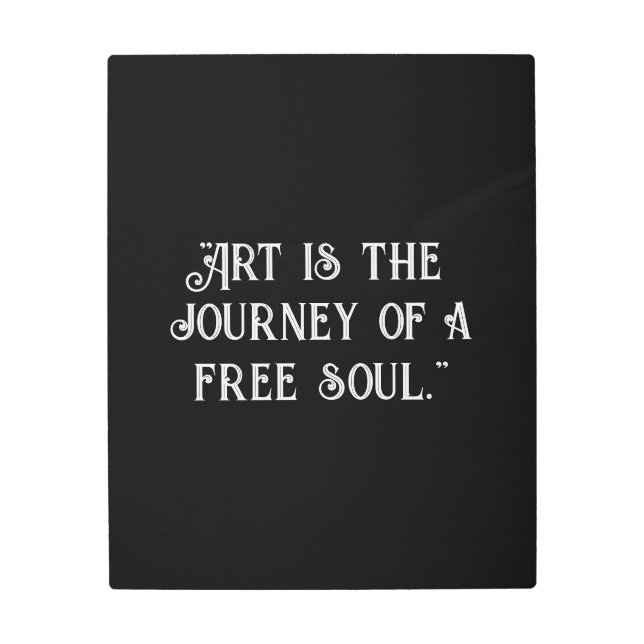 Customize black white inspirational quote unique metal print (Front)