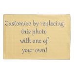 Customize by Adding Your Photo or Art Pillow Case