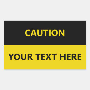 Customize Caution Sign yellow black Rectangular Sticker