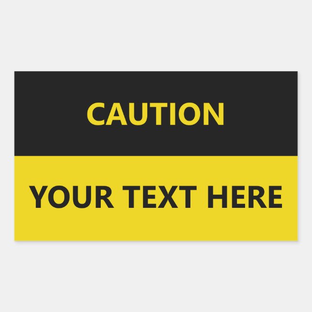 Customize Caution Sign yellow black Rectangular Sticker (Front)