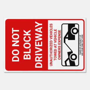 Customize Do Not Block Driveway Vehicle Towed  Sign