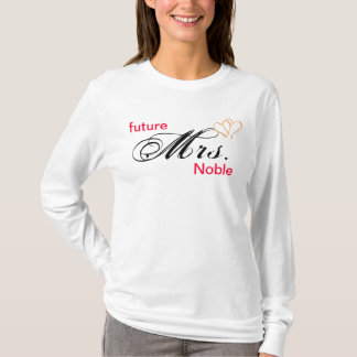 customize "future Mrs. -----" T-Shirt
