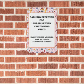 Customize Hair Salon Reserved Customer Parking Metal Sign