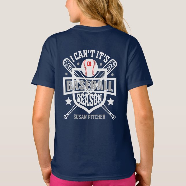 Customize I Can't Its Baseball Season Number Posit T-Shirt (Back)