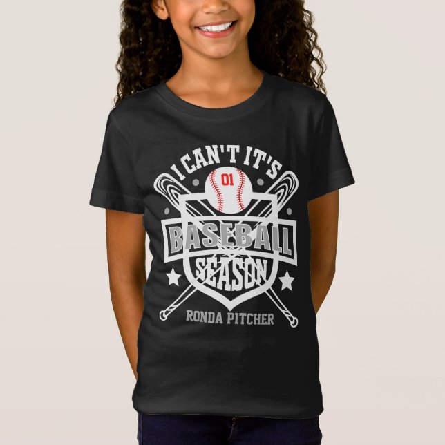 Customize I Can't Its Baseball Season Number Posit T-Shirt (Front)