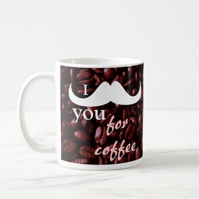 Customize I mustache you for coffee mug (Left)