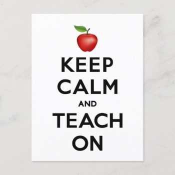 Customize Keep Calm And Teach On Postcard by pomegranate_gallery at Zazzle