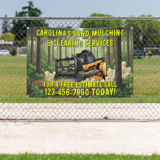 Customize Land Clearing Mulching Contractor Fence Banner