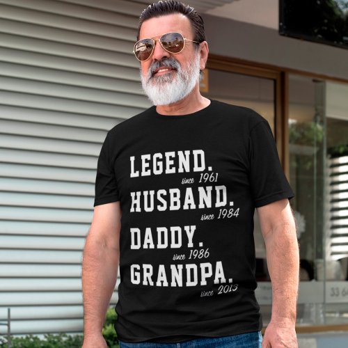 Customize Legend Husband Daddy Grandpa With Years T_Shirt