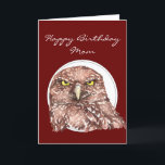 Customize Mom Funny Birthday Burrowing Owl Card<br><div class="desc">For Mom or customize with the name you want with this annoyed burrowing owl</div>