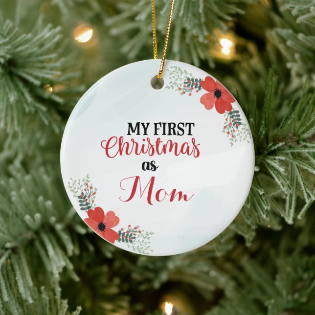 Customize My First Christmas As Mom Ceramic Ornament (Tree)