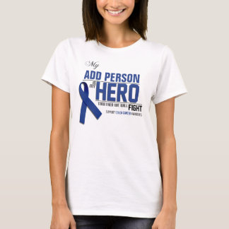 Customize MY HERO:  Colon Cancer T-Shirt