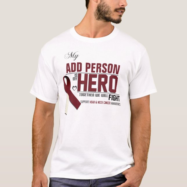 Customize MY HERO:  Head & Neck Cancer T-Shirt (Front)
