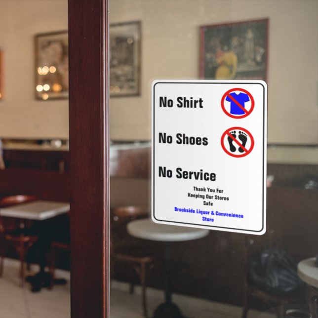 Customize No Shirt No Shoes No Service Business  Window Cling (Creator Uploaded)
