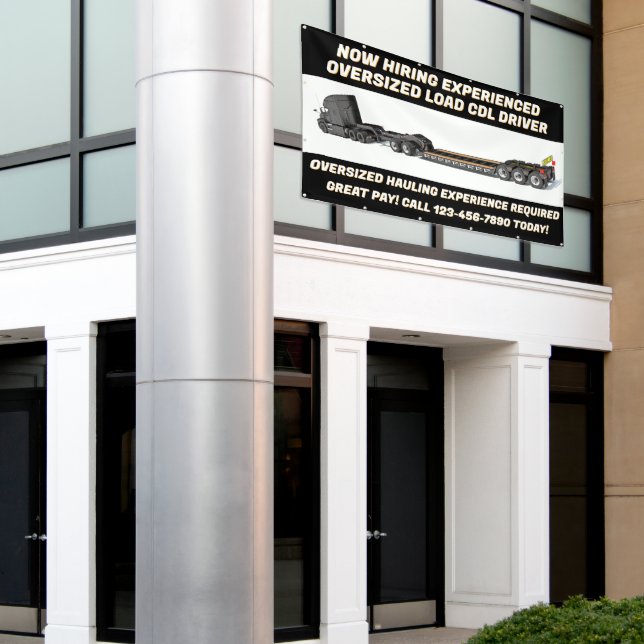 Customize Now Hiring  Oversized Load CDL Driver  Banner (Outside Building)