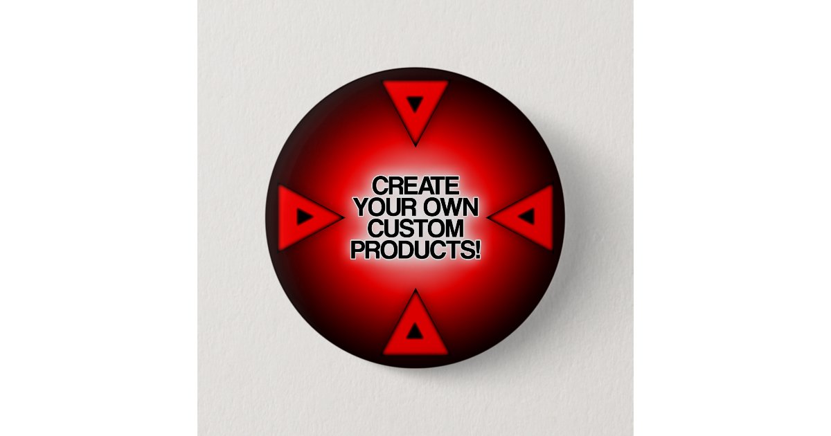 Customize / Personalize / Create your own Button | Zazzle