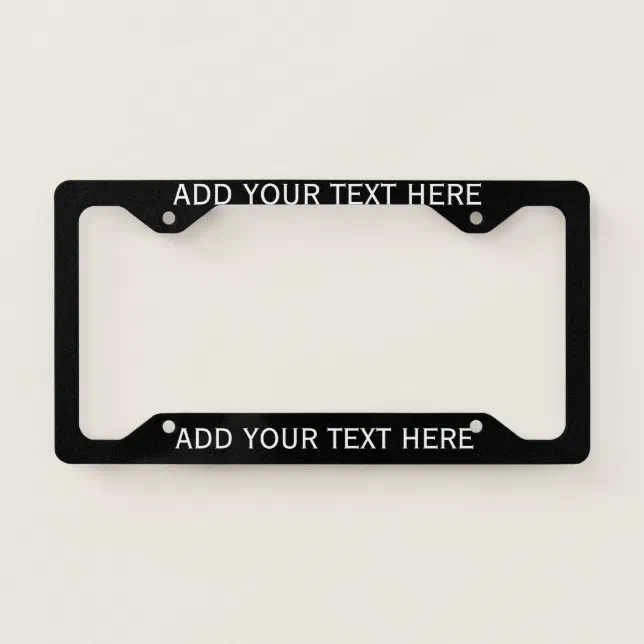 CUSTOMIZE PERSONALIZE & DESIGN YOUR OWN LICENSE PLATE FRAME | Zazzle