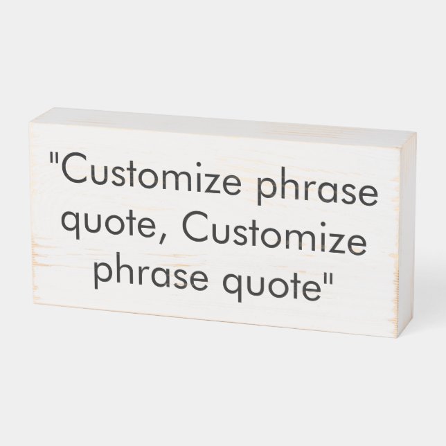 Customize phrase quote black white wooden box sign (Angled Horizontal)