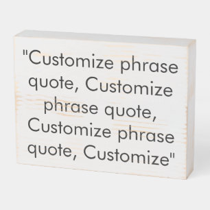 Customize phrase quote black white wooden box sign