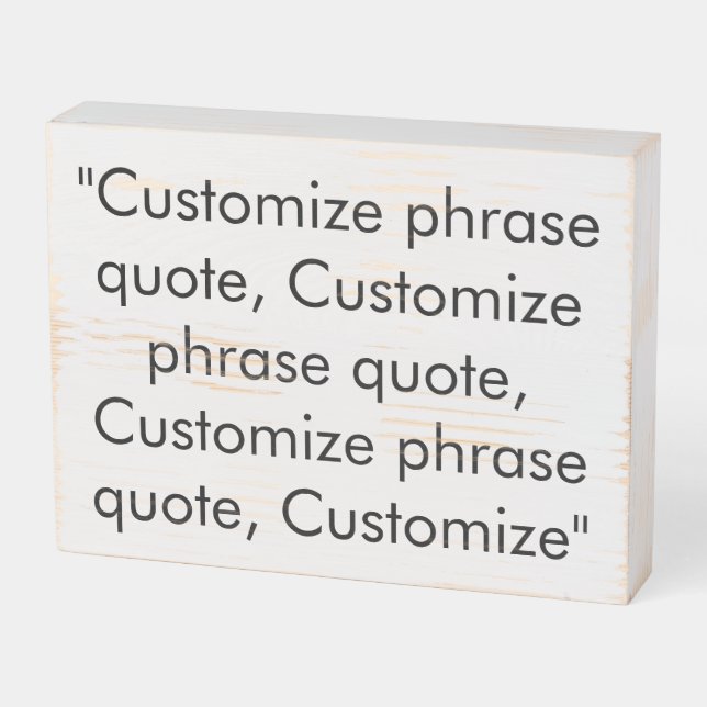 Customize phrase quote black white wooden box sign (Angled Horizontal)