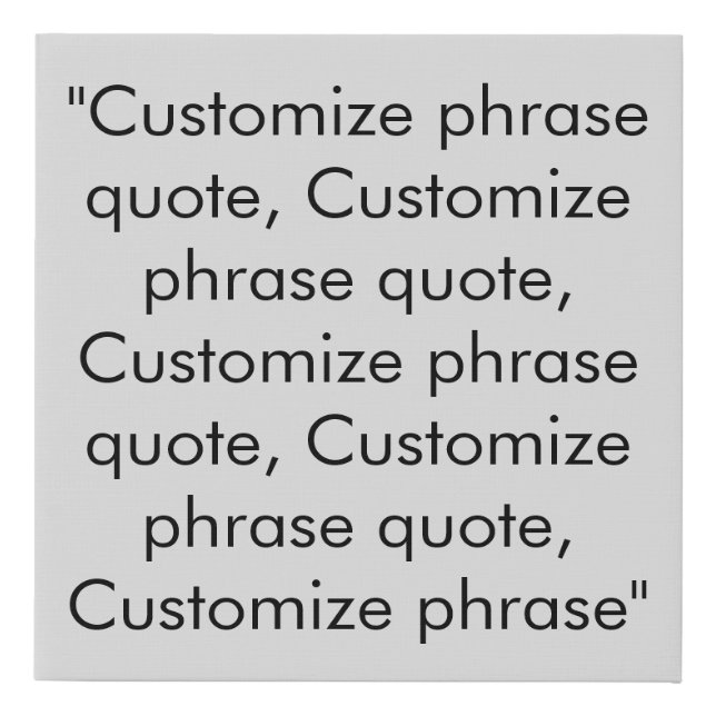 Customize phrase quote elegant black grey faux canvas print (Front)