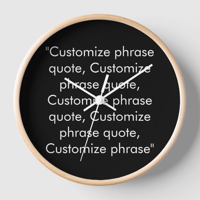 Customize phrase quote elegant black white clock (Front)