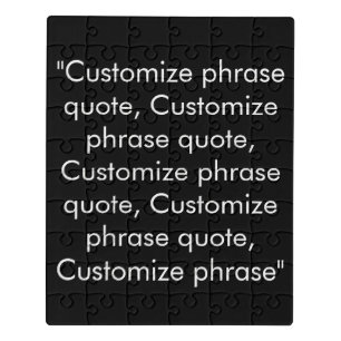 Customize phrase quote elegant black white jigsaw puzzle