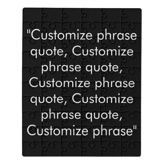Customize phrase quote elegant black white jigsaw puzzle (Puzzle Vertical)