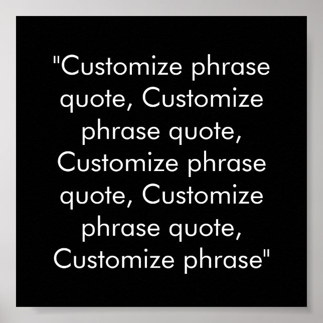 Customize phrase quote elegant black white poster (Front)